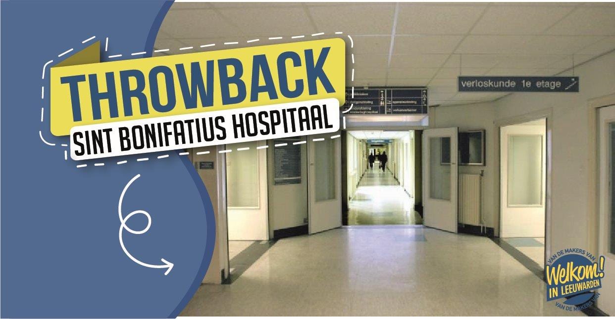 Throwback naar... Het Sint Bonifatius Hospitaal!