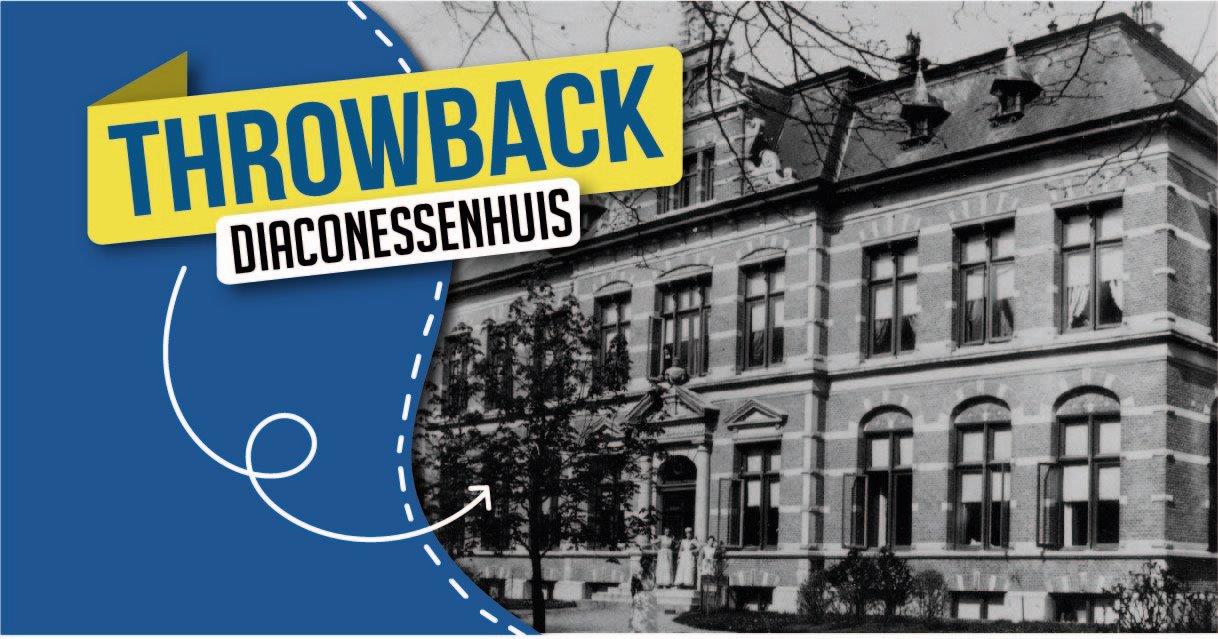 Deze week een throwback naar: het Diaconessenhuis
