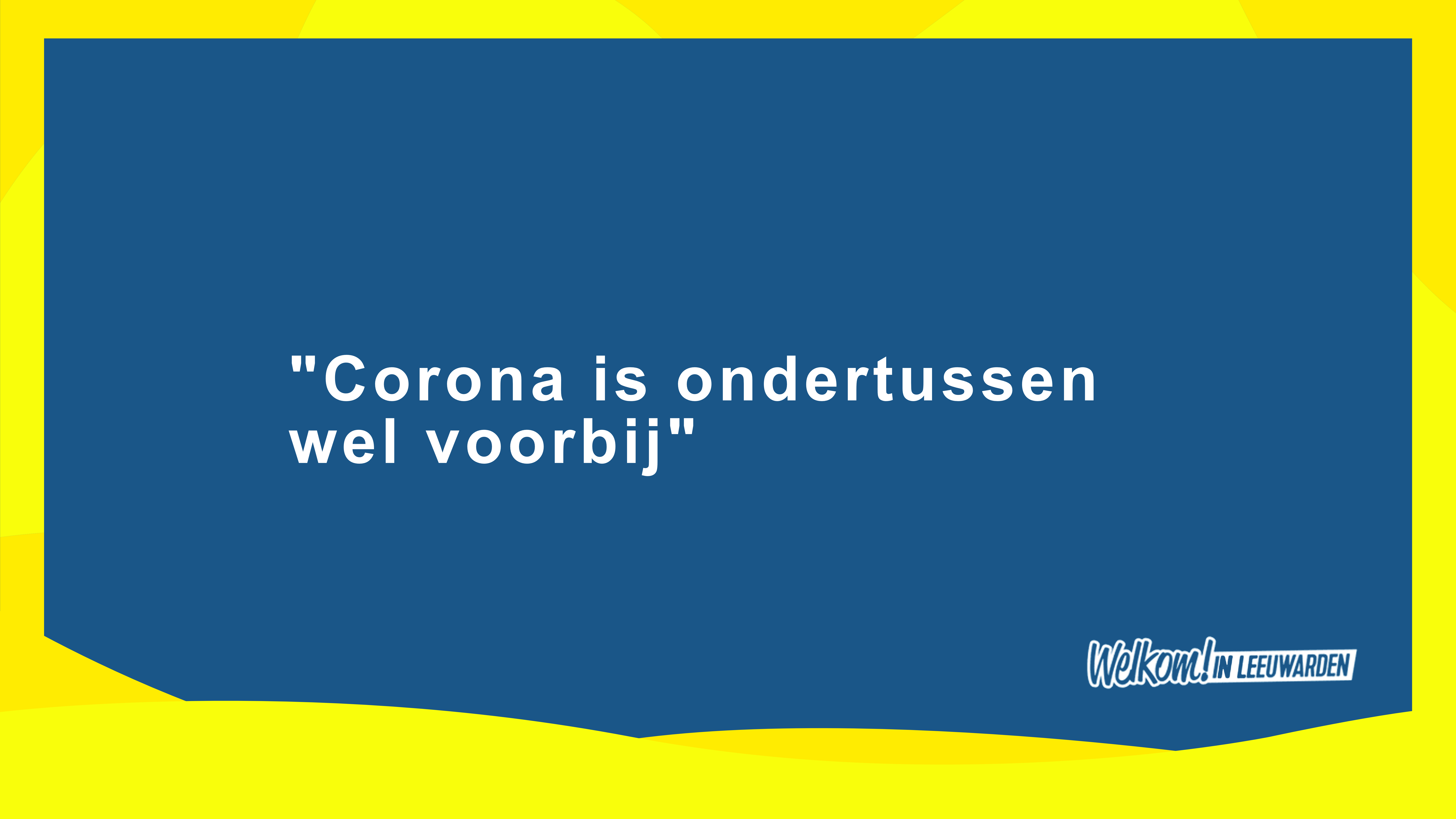 Stelling van de week: corona is voorbij